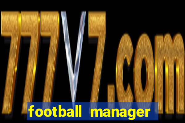 football manager 2024 crackeado